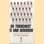 De toekomst is van iedereen. Verkiezingsp[rograma '86-'90 voor werk en eerlijk delen
diverse auteurs
€ 5,00