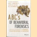 ABCs of Behavioral Forensics. Applying Psychology to Financial Fraud Prevention and Detection door Sridhar Ramamoorti