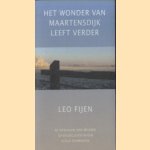 Het Wonder Van Maartensdijk Leeft Verder. 80 verhalen van mensen over geloven in een vitale dorpskerk door Leo Fijen