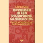 Opvoeden in een pluriforme samenleving. Over de samenhang van pedagogiek en recht
Johan Faber
€ 6,00