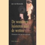 De wonderen luisteren naar de wetten. Elementen van een neurofilosofie door Jan van Riemsdijk