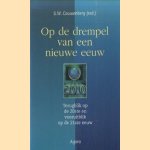 Op de drempel van een nieuwe eeuw. Terugblik op de 20ste en vooruitblik op de 21ste eeuw door S.W. Couwenberg