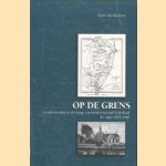 Op de grens. Gereformeerden in de marge van moderniserend Nederland. Ter Apel 1879-1940. door Gert van Klinken