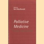 Palliative Medicine. A Case-Based Manual door Neil Macdonald