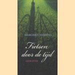 Fietsen Door De Tijd. Gedichten door Margriet Hidding