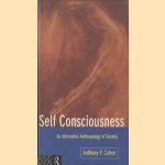 Self Consciousness. An Alternative Anthropology of Identity
Anthony Cohen
€ 9,50