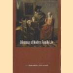 Dilemmas Of Modern Family Life. Family Values in the 20th Century door Gerard Frinking e.a.