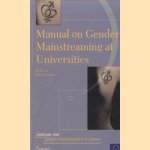 Manual on Gender Mainstreaming at Universities. Equal Opportunities at Universities: Towards a Gender Mainstreaming Approach door Ils Stevens