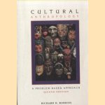 Cultural Anthropology. A Problem-Based Approach door Richard H. Robbins