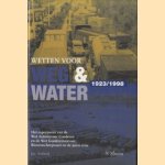 Wetten voor weg en water 1923/1998. Het experiment van de Wet Autovervoer Goederen en de Wet Goederenvervoer Binnenscheepvaart en de jaren erna door Jac. Verheij