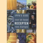 Ippa's gids voor de beste recepten van Europa. Een culinaire verkenningstocht
diverse auteurs
€ 5,00