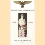 Vluchten via het Vaticaan: Waarom Puis XII niet Zalig verklaard wordt door H. Jurgens