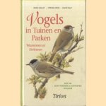 Vogels in tuinen en parken. Waarnemen en herkennen door Mark Golley e.a.