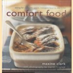 Comfort Food. Eating for pleasure: simple, indulgent food to stay in for door Maxine Clark