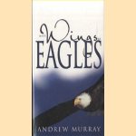 With Wings as Eagles door Andrew Murray