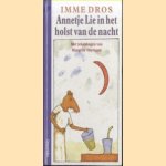 Annetje Lie in het holst van de nacht door Imme Dros