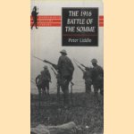 The 1916 Battle of the Somme. A Reappraisal door Peter Liddle