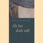 Als het doek valt. Kerk in perspectief
N.T. Bakker e.a.
€ 5,00