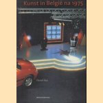 Kunst in Belgie na 1975 door Florent Bex