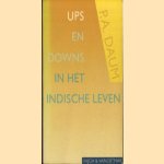 Ups en downs in het Indische leven door P.A. Daum