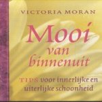 Mooi van binnenuit. Tips voor innerlijke en uiterlijke schoonheid
Victoria Moran
€ 5,00