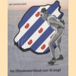 Het elfstedentochtboek voor de jeugd door Siepy Zijlstra - de Roos