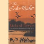 The Echo Maker door Richard Powers