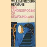 Een landingspoging op Newfoundland en andere verhalen door Willem Frederik Hermans