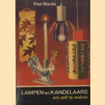 Lampen en kandelaars om zelf te maken
Piet Maree
€ 12,50