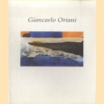 Giancarlo Oriani - Arbeiten - 1972-2001 door Daniela Papenberg