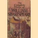 The Complete Works of William Shakespeare door William Shakespeare