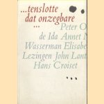 . . .tenslotte dat onzegbare. . . De Ida Wassermanlezingen door Elisabeth Andersen e.a.