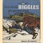 Biggles als goudzoeker door W.E. Johns