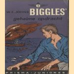 Biggles' geheime opdracht door W.E. Johns