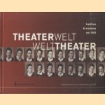 Theaterwelt - Welttheater. Tradition & Moderne um 1900 door Wolfgang Greisenegger