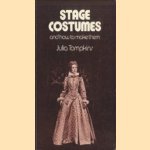 Stage Costumes and How to Make Them door Julia Tompkins