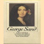 George Sand. Leben und Werk in Texten und Bildern door Gisela Schlientz