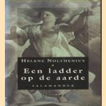 Een ladder op de aarde door Helene Nolthenius