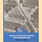 Vogelvluchtopnamen van Nederland 1946-1959. Foto's van KLM Aerocarto Luchtfotografie door Sergio Derks