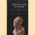 The House of Hanover: England in the 18th Century door Leon Garfield