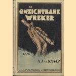 De onzichtbare wreker. Een fantasie voor het groeiend geslacht door A.J. v.d. Knaap