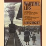 Wartime lies door Louis Begley