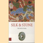 Silk and Stone. The Art of Asia door George Michell e.a.