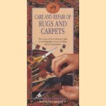 Care and Repair of Rugs and Carpets door David Benardout