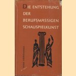 Die Entstehung der berufsmässigen Schauspielkunst im Altertum und in der Neuzeit door Max Herrmann