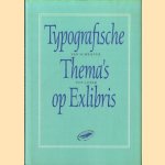 Typografische Thema's op Exlibris. Van schrijver tot lezer door Aad Vervoorn e.a.