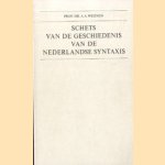 Schets van de geschiedenis van de Nederlandse syntaxis door A.A. Weijnen