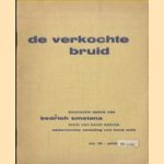 De verkochte bruid. Komische opera van Bedrich Smetana door Bedrich Smetana e.a.