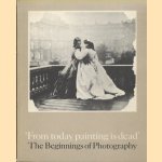 From today painting is dead. The Beginnings of Photography
R. Campbell e.a.
€ 6,50