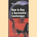 How to Run a Successful Conference. Planning and logistics Keeping to Budget Using Technology and Delivering a Winning Event door John G. Fisher